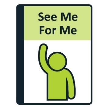 A booklet with the title 'See Me For Me' and an icon of a person with their hand raised.